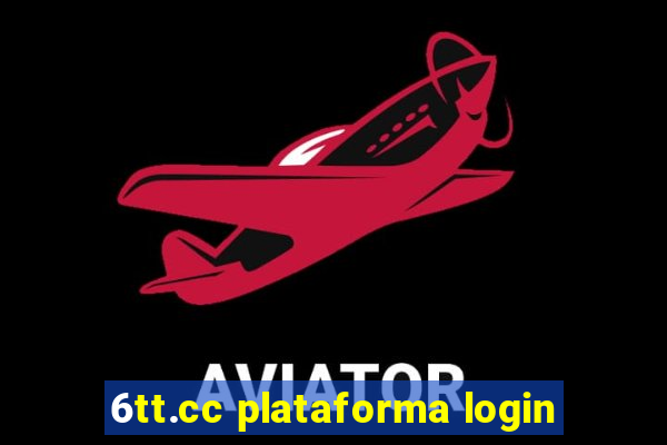 6tt.cc plataforma login